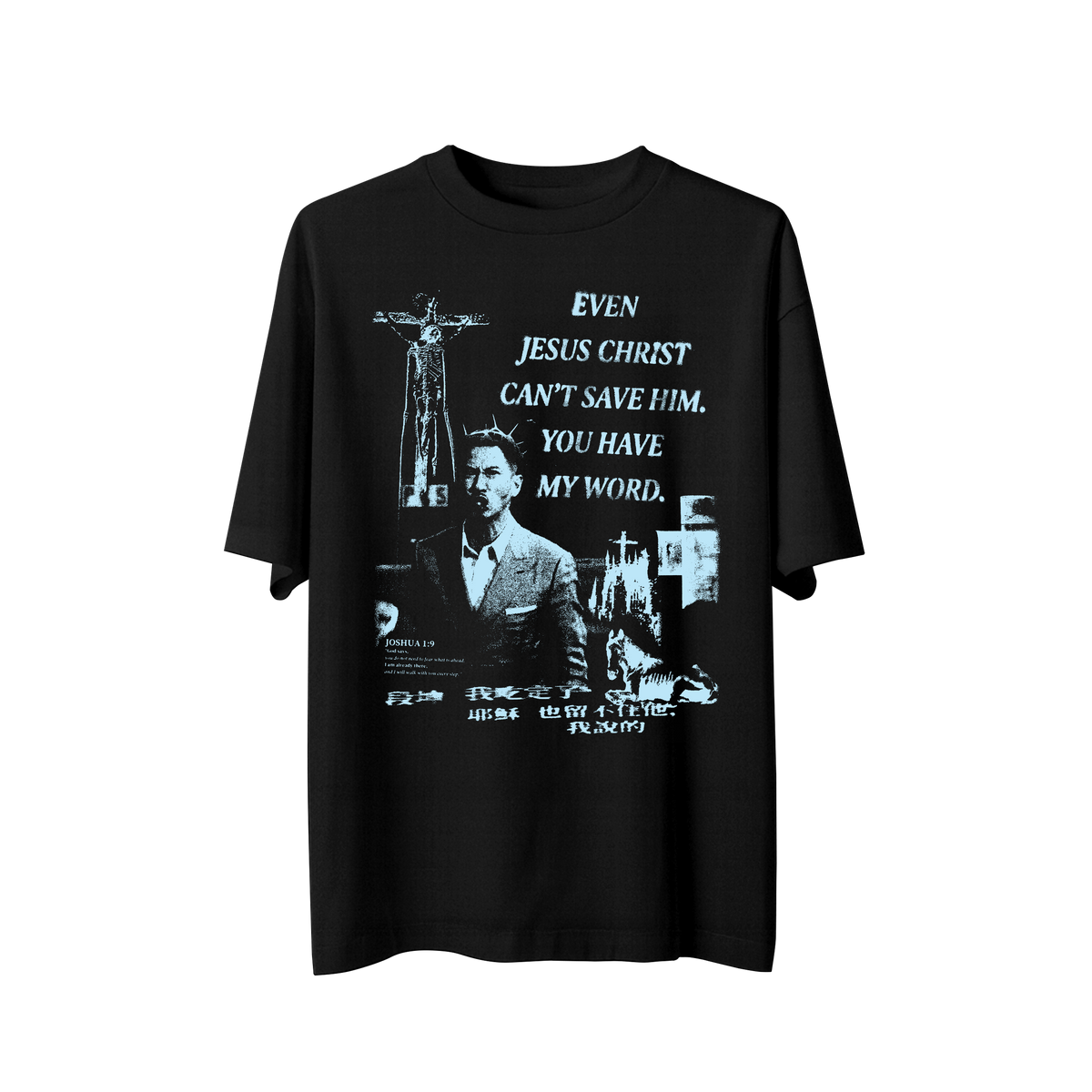 Jesus Can't Save Him Tee (New)