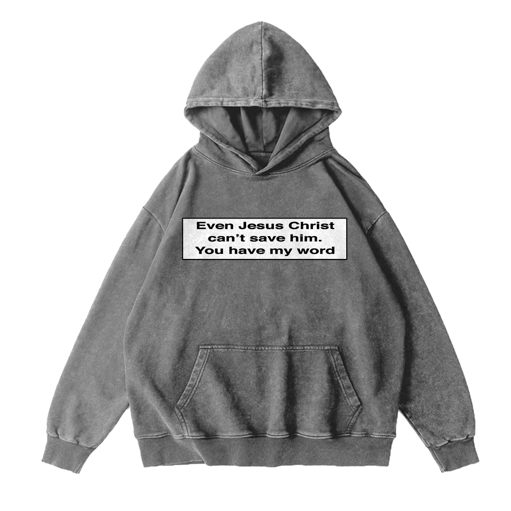 Jesus Can't Save Him Washed Hoodie - Grey (NEW)